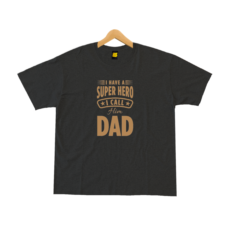 I Have a Super Hero, I Call Him Dad (50% OFF)